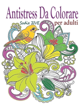 Paperback Antistress da colorare per adulti: Libro antistress da colorare: mandala antistress, animali, fiori, colora stress, mandala consapevoli, mandala motiv [Italian] Book