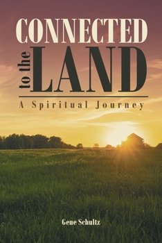 Paperback Connected to the Land: A Spiritual Journey Book