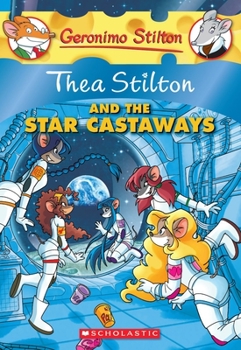 Paperback Thea Stilton and the Star Castaways (Thea Stilton #7): A Geronimo Stilton Adventurevolume 7 Book