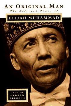 Hardcover An Original Man: The Life and Times of Elijah Muhammad Book