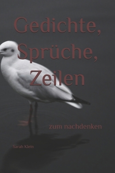 Paperback Gedichte, Sprüche, Zeilen: zum nachdenken [German] Book