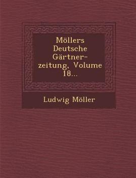 Paperback Mollers Deutsche Gartner-Zeitung, Volume 18... [German] Book