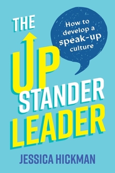 Paperback The Upstander Leader: How to Develop a Speak-Up Culture Book