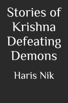 Stories of Krishna Defeating Demons