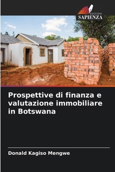 Paperback Prospettive di finanza e valutazione immobiliare in Botswana [Italian] Book