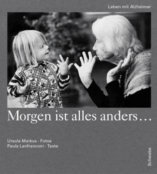 Paperback Morgen Ist Alles Anders...: Leben Mit Alzheimer [German] Book