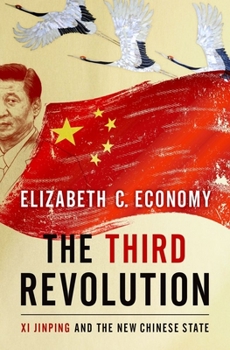 Hardcover The Third Revolution: Xi Jinping and the New Chinese State Book