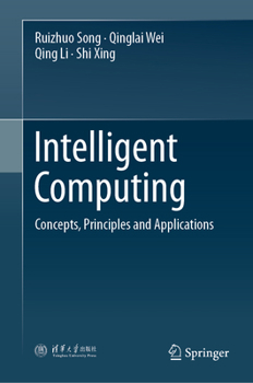 Hardcover Intelligent Computing: Concepts, Principles and Applications Book