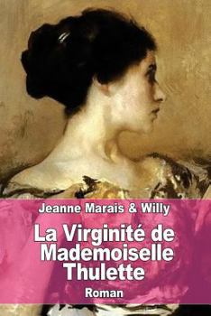 Paperback La Virginité de Mademoiselle Thulette [French] Book