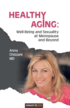 Paperback Healthy Aging: Well-Being and Sexuality at Menopause and Beyond Book