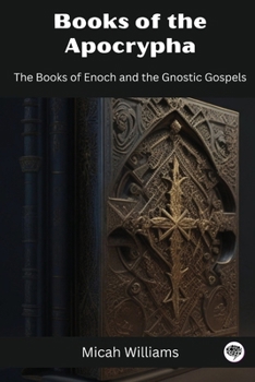 Paperback Books of the Apocrypha: The Books of Enoch and the Gnostic Gospels (Grapevine Press) Book