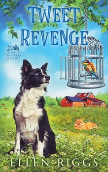 Tweet Revenge (Bought-The-Farm Mysteries)