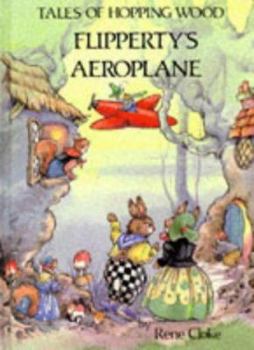 Hardcover Flipperty's Aeroplane (Tales of Hopping Wood) Book
