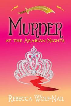 Murder at the Arabian Nights: A Belly Dance Mystery - Book #1 of the Belly Dance Mysteries