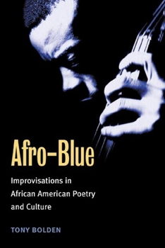 Hardcover Afro-Blue: Improvisations in African American Poetry and Culture Book