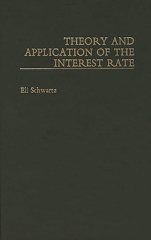 Hardcover Theory and Application of the Interest Rate Book