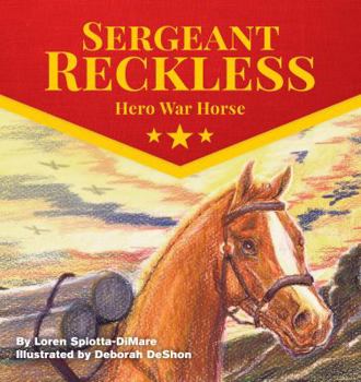 Hardcover Sergeant Reckless: Hero War Horse Book