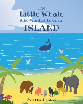 Paperback The Little Whale Who Wanted to be an Island Book