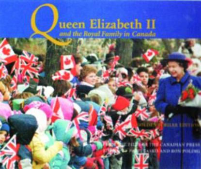 Paperback Queen Elizabeth II and the Royal Family in Canada: Golden Jubilee Edition Book