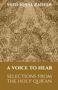 Paperback A Voice to Hear: Selections from the Holy Qur'an Book