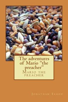 Paperback The adventures of Mario "the preacher": Unexpected Disciple Book