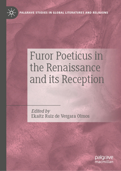 Hardcover Furor Poeticus in the Renaissance and Its Reception Book