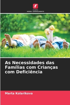 Paperback As Necessidades das Famílias com Crianças com Deficiência [Portuguese] Book