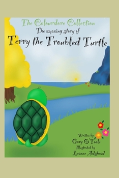 Paperback The Colourdore Collection: Terry The Troubled Turtle Book