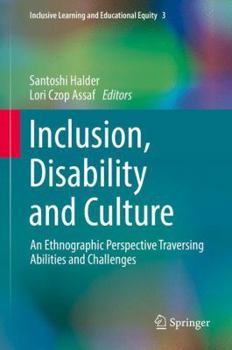 Hardcover Inclusion, Disability and Culture: An Ethnographic Perspective Traversing Abilities and Challenges Book
