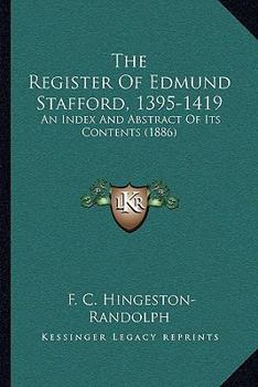 The Register of Edmund Stafford, (A. D. 1395-1419)
