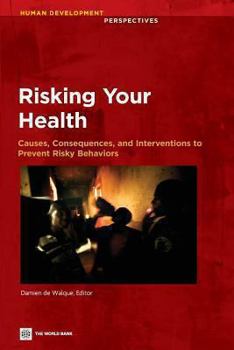 Paperback Risking Your Health: Causes, Consequences, and Interventions to Prevent Risky Behaviors Book