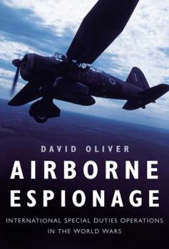 Hardcover Airborne Espionage: International Special Duty Operations in the World Wars Book