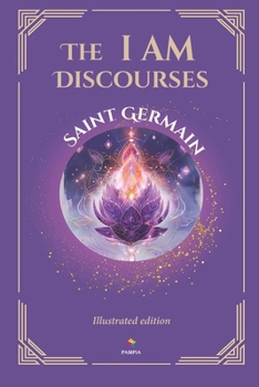 Paperback The I AM Discourses - Illustrated and Prefaced Edition Book