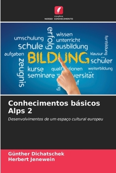 Conhecimentos básicos Alps 2: Desenvolvimentos de um espaço cultural europeu