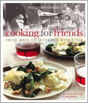 Hardcover Cooking for Friends: Fresh Ways to Entertain with Style Book
