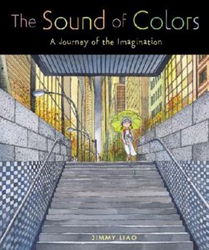 Hardcover The Sound of Colors: A Journey of the Imagination Book
