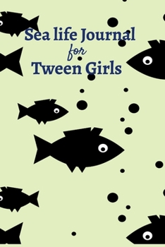 Paperback Sea Life Journal For Tween Girls: Blank Journal Notebook for Kids to Write in Book