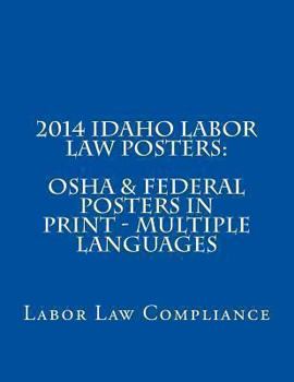2014 Idaho Labor Law Posters: OSHA & Federal Posters in Print - Multiple Languages
