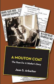 Paperback A Mouton Coat: The Hunt for a Mother's Story Book
