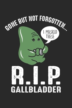 Gone But Not Forgotten: Gallenblase   Notizbuch liniert 120 Seiten für Notizen Zeichnungen Formeln Organizer Tagebuch