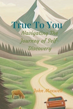 Paperback True to You: Navigating the Journey of Self-Discovery Book