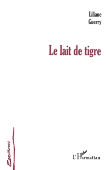 Paperback Le Lait de Tigre [French] Book