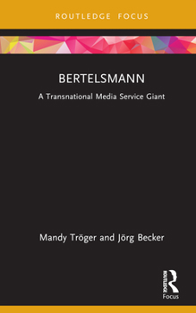 Hardcover Bertelsmann: A Transnational Media Service Giant Book