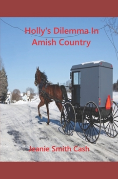 Paperback Holly's Dilemma in Amish Country Book