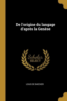 Paperback De l'origine du langage d'après la Genèse [French] Book