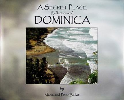 Hardcover A Secret Place: Reflections of Dominica Book