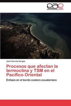 Paperback Procesos que afectan la termoclina y TSM en el Pacífico Oriental [Spanish] Book
