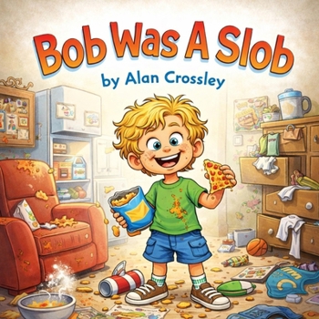 Paperback Bob Was A Slob Book