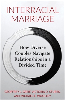 Paperback Interracial Marriage: How Diverse Couples Navigate Relationships in a Divided Time Book