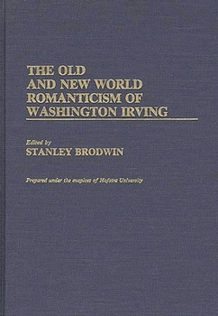 The Old and New World Romanticism of Washington Irving: